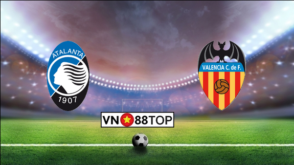 Soi kèo, Tỷ lệ cược Atalanta vs Valencia 02h00′ 20/02/2020