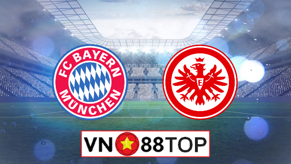 Soi kèo, Tỷ lệ cược Bayern Munich vs Frankfurt, 23h30 ngày 23/5/2020