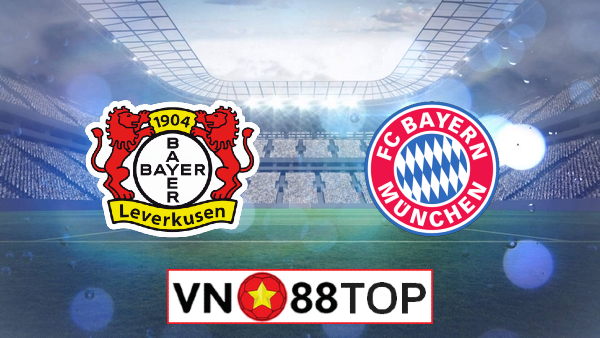 Soi kèo, Tỷ lệ cược Bayer Leverkusen vs Bayern Munich, 20h30 ngày 06/06/2020