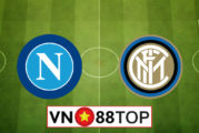 Soi kèo, Tỷ lệ cược Napoli vs Inter Milan , 02h00 ngày 14/06/2020