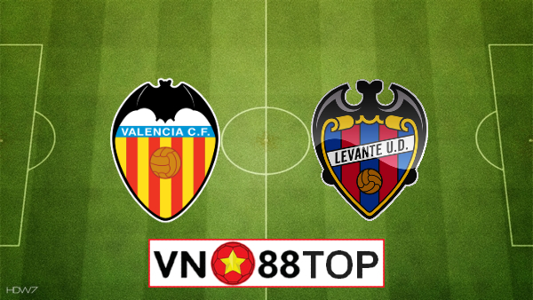 Soi kèo, Tỷ lệ cược Valencia vs Levante, 03h00 ngày 13/06/2020