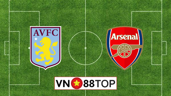 Soi kèo nhà cái, Tỷ lệ cược Aston Villa vs Arsenal – 02h15 – 22/07/2020