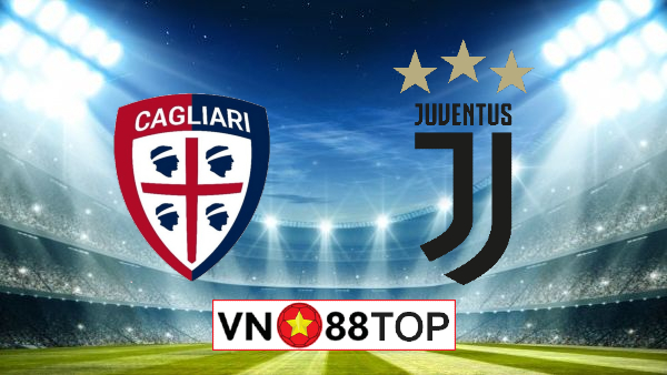 Soi kèo nhà cái, Tỷ lệ cược Cagliari vs Juventus – 02h45 – 30/07/2020