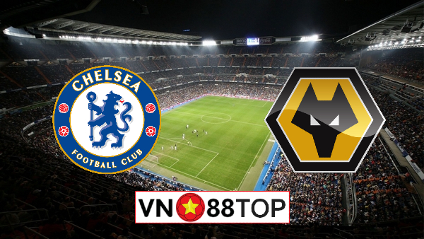 Soi kèo nhà cái, Tỷ lệ cược Chelsea vs Wolves – 22h00 – 26/07/2020