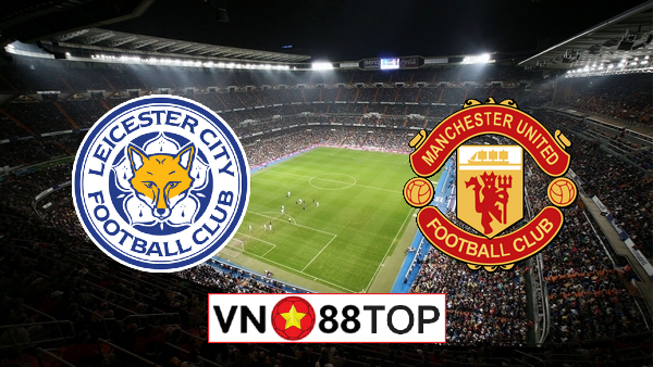 Soi kèo nhà cái, Tỷ lệ cược Leicester City vs Manchester Utd – 22h00 – 26/07/2020