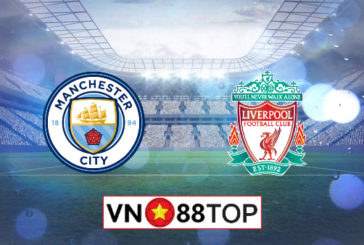 Soi kèo, Tỷ lệ cược Manchester City vs Liverpool, 02h15 ngày 03/07/2020