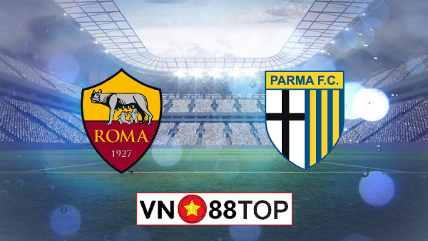 Soi kèo, Tỷ lệ cược AS Roma vs Parma, 02h45 ngày 09/07/2020