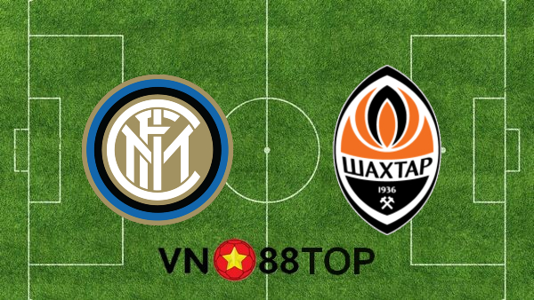 Soi kèo nhà cái, Tỷ lệ cược Inter Milan vs Shakhtar Donetsk – 02h00 – 18/08/2020