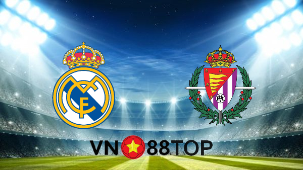 Soi kèo nhà cái, Tỷ lệ cược Real Madrid vs Real Valladolid – 02h30 – 01/10/2020