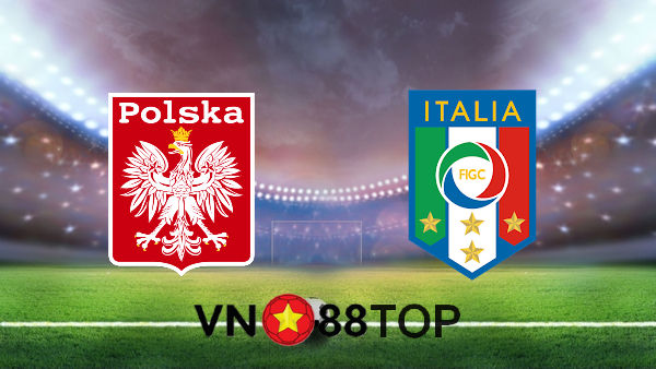 Soi kèo nhà cái, Tỷ lệ cược Ba Lan vs Italy – 01h45 – 12/10/2020