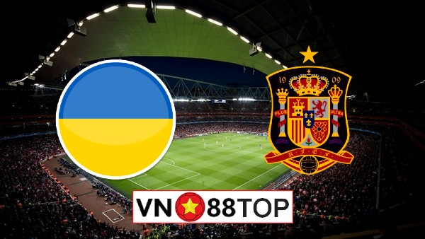 Soi kèo nhà cái, Tỷ lệ cược Ukraine vs Tây Ban Nha – 01h45 – 14/10/2020