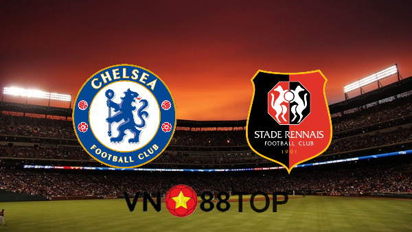 Soi kèo nhà cái, Tỷ lệ cược Chelsea vs Stade Rennes – 03h00 – 05/11/2020