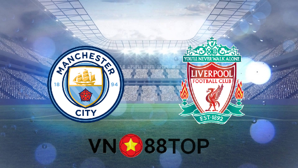Soi kèo nhà cái, Tỷ lệ cược Manchester City vs Liverpool – 23h30 – 08/11/2020