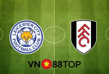 Soi kèo nhà cái, Tỷ lệ cược Leicester City vs Fulham - 00h30 - 01/12/2020