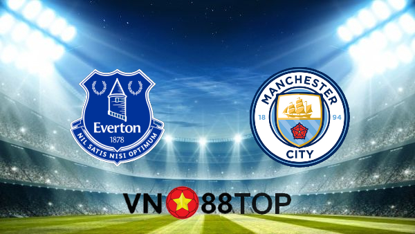 Soi kèo nhà cái, Tỷ lệ cược Everton vs Manchester City – 03h00 – 29/12/2020