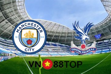 Soi kèo nhà cái, Tỷ lệ cược Manchester City vs Crystal Palace - 02h15 - 18/01/2021