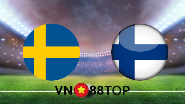 Soi kèo nhà cái, Tỷ lệ cược Thụy Điển vs Phần Lan – 23h00 – 29/05/2021