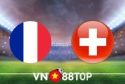 Soi kèo nhà cái, Tỷ lệ cược Pháp vs Thụy Sĩ - 02h00 - 29/06/2021