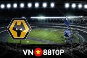 Soi kèo nhà cái, Tỷ lệ cược Wolves vs Tottenham Hotspur - 20h00 - 22/08/2021