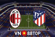 Soi kèo nhà cái, tỷ lệ kèo bóng đá: AC Milan vs Atl. Madrid - 02h00 - 29/09/2021