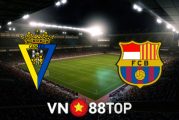 Soi kèo nhà cái, tỷ lệ kèo bóng đá: Cadiz CF vs Barcelona - 03h00 - 24/09/2021