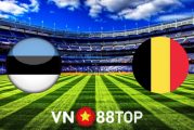 Soi kèo nhà cái, tỷ lệ kèo bóng đá: Estonia vs Bỉ - 01h45 - 03/09/2021