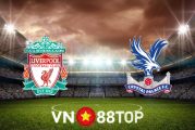 Soi kèo nhà cái, tỷ lệ kèo bóng đá: Liverpool vs Crystal Palace - 21h00 - 18/09/2021