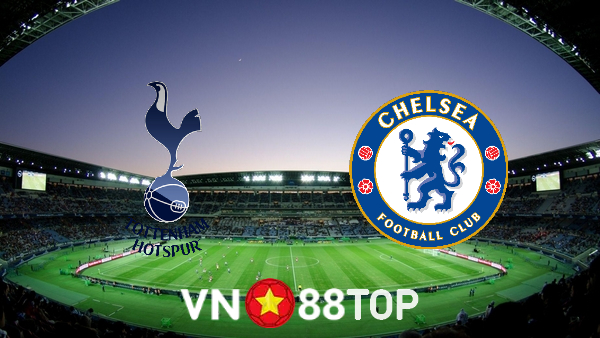Soi kèo nhà cái, tỷ lệ kèo bóng đá: Tottenham Hotspur vs Chelsea – 22h30 – 19/09/2021