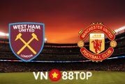 Soi kèo nhà cái, tỷ lệ kèo bóng đá: West Ham vs Manchester Utd - 20h00 - 19/09/2021