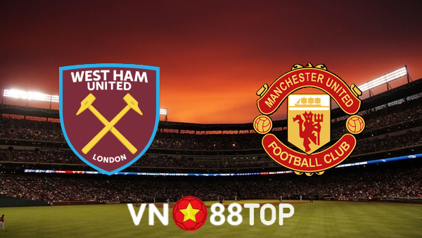 Soi kèo nhà cái, tỷ lệ kèo bóng đá: West Ham vs Manchester Utd – 20h00 – 19/09/2021