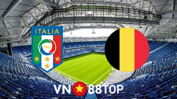 Soi kèo nhà cái, tỷ lệ kèo bóng đá: Italy vs Bỉ – 20h00 – 10/10/2021