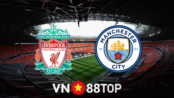 Soi kèo nhà cái, tỷ lệ kèo bóng đá: Liverpool vs Manchester City – 22h30 – 03/10/2021