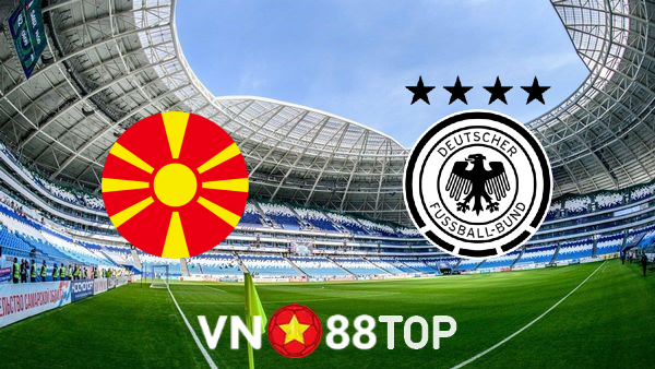 Soi kèo nhà cái, tỷ lệ kèo bóng đá: Bắc Macedonia vs Đức – 01h45 – 12/10/2021