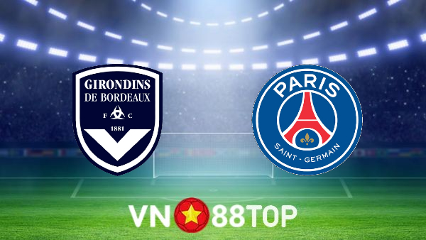 Soi kèo nhà cái, tỷ lệ kèo bóng đá: Bordeaux vs Paris SG – 03h00 – 07/11/2021