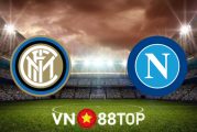 Soi kèo nhà cái, tỷ lệ kèo bóng đá: Inter Milan vs Napoli - 00h00 - 22/11/2021
