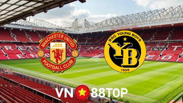 Soi kèo nhà cái, tỷ lệ kèo bóng đá: Manchester Utd vs Young Boys – 03h00 – 09/12/2021