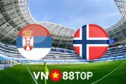 Soi kèo nhà cái, tỷ lệ kèo bóng đá: Serbia vs Na Uy - 01h45 - 03/06/2022
