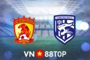 Soi kèo nhà cái, tỷ lệ kèo bóng đá: Guangzhou vs Wuhan Three Towns - 16h30 - 30/06/2022