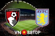 Soi kèo nhà cái, tỷ lệ kèo bóng đá: Bournemouth vs Aston Villa - 21h00 - 06/08/2022