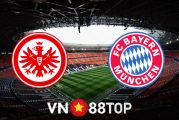 Soi kèo nhà cái, tỷ lệ kèo bóng đá: Eintracht Frankfurt vs Bayern Munich - 01h30 - 06/08/2022