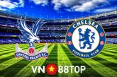 Soi kèo nhà cái, tỷ lệ kèo bóng đá: Crystal Palace vs Chelsea - 21h00 - 01/10/2022