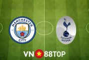 Soi kèo nhà cái, tỷ lệ kèo bóng đá: Manchester City vs Tottenham - 23h30 - 10/09/2022