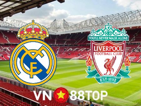 Soi kèo nhà cái, tỷ lệ kèo bóng đá: Real Madrid vs Liverpool – 03h00 – 16/03/2023