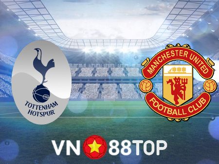 Soi kèo nhà cái, tỷ lệ kèo bóng đá: Tottenham vs Manchester Utd – 02h15 – 28/04/2023