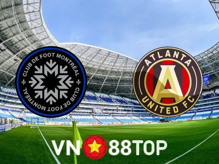 Soi kèo nhà cái, tỷ lệ kèo bóng đá: CF Montreal vs Atlanta Utd – 06h30 – 09/07/2023