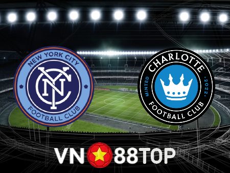 Soi kèo nhà cái, tỷ lệ kèo bóng đá: New York City vs Charlotte – 06h30 – 06/07/2023